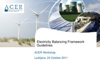 Electricity Balancing Framework Guidelines