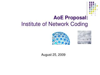 AoE Proposal: Institute of Network Coding