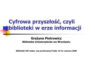 Cyfrowa przyszłość, czyli biblioteki w erze informacji