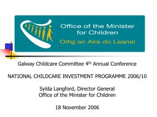 Galway Childcare Committee 4 th Annual Conference