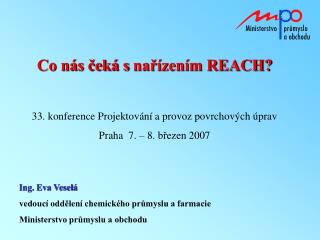 Co nás čeká s nařízením REACH? 33. konference Projektování a provoz povrchových úprav