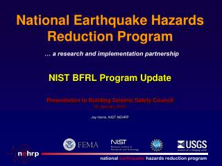 National Earthquake Hazards Reduction Program … a research and implementation partnership