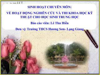 SINH HOẠT CHUYÊN MÔN: VỀ HOẠT ĐỘNG NGHIÊN CỨU VÀ THI KHOA HỌC KỸ THUẬT CHO HỌC SINH TRUNG HỌC