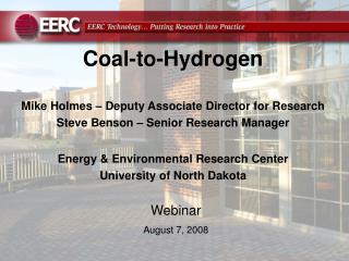 Coal-to-Hydrogen Mike Holmes – Deputy Associate Director for Research