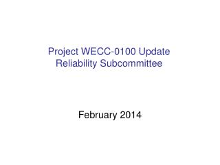 Project WECC-0100 Update Reliability Subcommittee