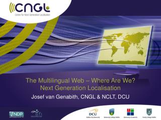 The Multilingual Web – Where Are We? Next Generation Localisation