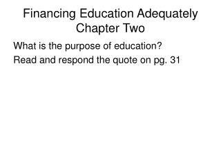 Financing Education Adequately Chapter Two