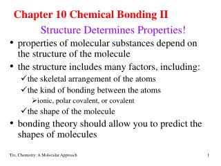 Structure Determines Properties!