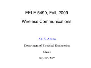 EELE 5490, Fall, 2009 Wireless Communications