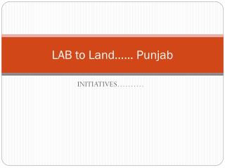 LAB to Land…… Punjab