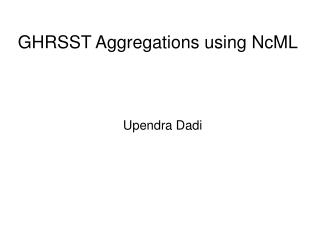 GHRSST Aggregations using NcML