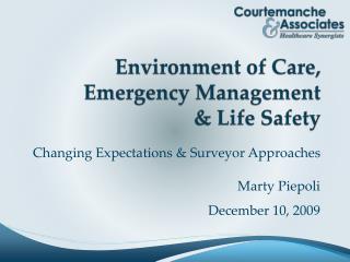 Environment of Care, Emergency Management &amp; Life Safety