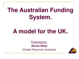 The Australian Funding System. A model for the UK.