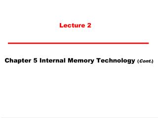 Chapter 5 Internal Memory Technology ( Cont. )