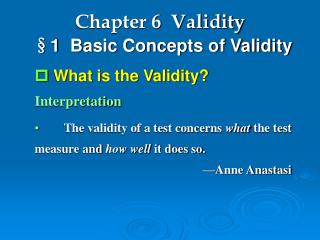 Chapter 6 Validity §1 Basic Concepts of Validity