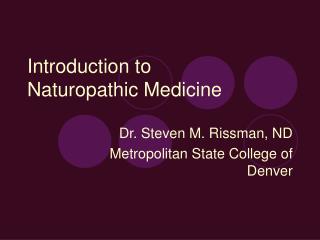 Introduction to Naturopathic Medicine