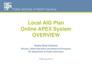 Local AIG Plan Online APEX System OVERVIEW