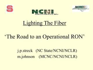 Lighting The Fiber ‘The Road to an Operational RON’