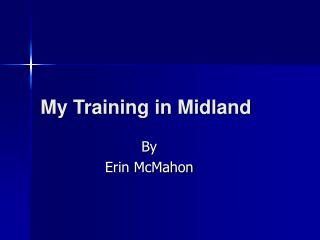 My Training in Midland