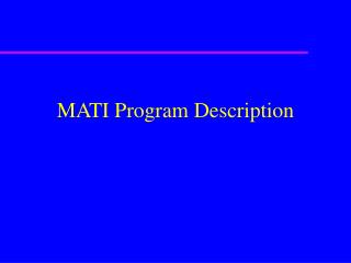 MATI Program Description