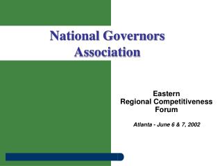 Eastern Regional Competitiveness Forum Atlanta - June 6 &amp; 7, 2002