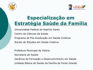 Universidade Federal do Espírito Santo Centro de Ciências da Saúde