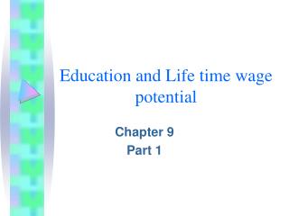 Education and Life time wage potential