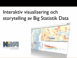 Interaktiv visualisering och storytelling av Big S tatistik Data