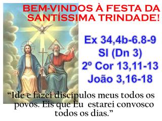 BEM-VINDOS À FESTA DA SANTÍSSIMA TRINDADE!