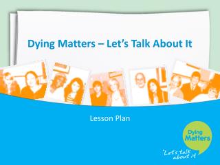 Dying Matters – Let’s Talk About It