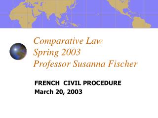 Comparative Law Spring 2003 Professor Susanna Fischer