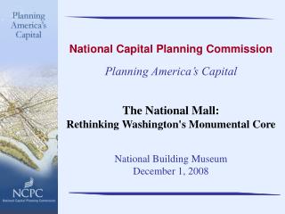 National Capital Planning Commission Planning America’s Capital