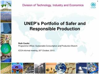 UNEP’s Portfolio of Safer and Responsible Production