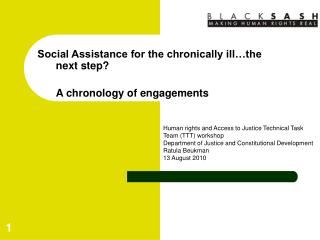 Social Assistance for the chronically ill…the next step? A chronology of engagements