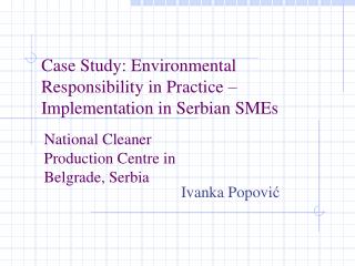 Case Study: Environmental Responsibility in Practice – Implementation in Serbian SMEs