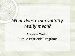 What does exam validity really mean?