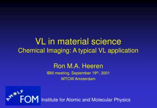 VL in material science Chemical Imaging: A typical VL application