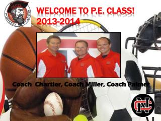 Welcome to P.E. Class! 2013-2014