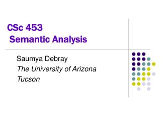 CSc 453 Semantic Analysis