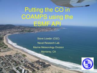 Putting the CO in COAMPS using the ESMF API