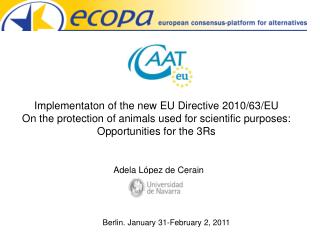 Implementaton of the new EU Directive 2010/63/EU