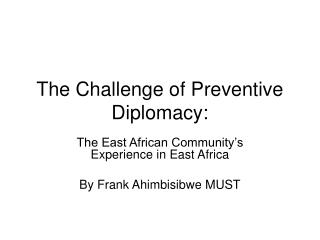 The Challenge of Preventive Diplomacy: