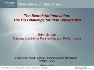 Leadership Through Change - Irish Universities Conference The Helix – DCU