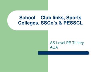 School – Club links, Sports Colleges, SSCo’s &amp; PESSCL