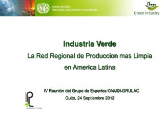 Industria Verde La Red Regional de Produccion mas Limpia en America Latina