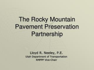 The Rocky Mountain Pavement Preservation Partnership