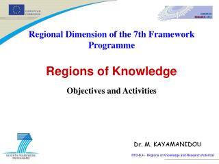 Regional Dimension of the 7th Framework Programme Regions of Knowledge Objectives and Activities