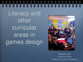 Literacy and other curricular areas in games design