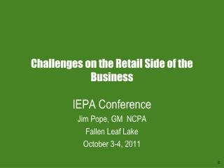 Challenges on the Retail Side of the Business