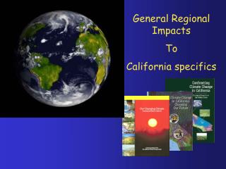 General Regional Impacts To California specifics